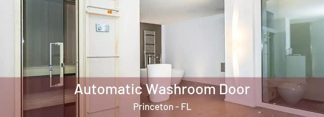  Automatic Washroom Door Princeton - FL
