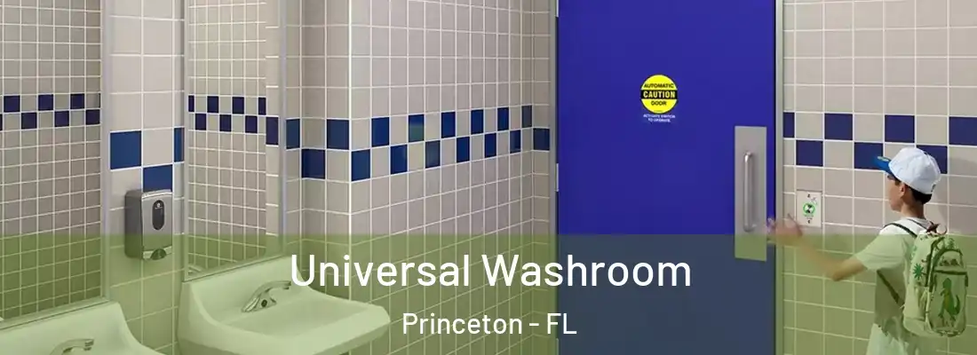  Universal Washroom Princeton - FL