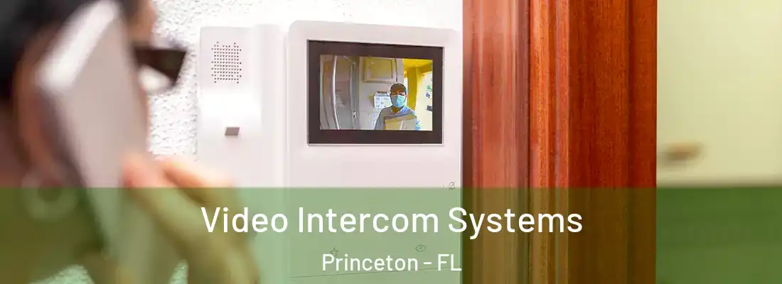  Video Intercom Systems Princeton - FL